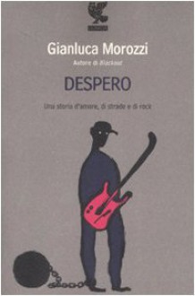 Despero - Gianluca Morozzi