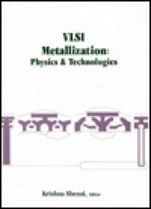 VLSI Metallization: Physics and Technologies - Krishna Shenai