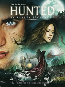 The Soul's Mark: HUNTED (The Soul's Mark, #2) - Ashley Stoyanoff