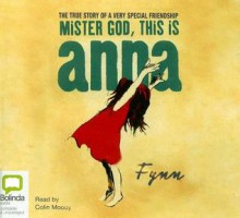 Mister God, This Is Anna - Colin Moody