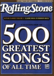 Selections from Rolling Stone Magazine's 500 Greatest Songs of All Time: Classic Rock to Modern Rock (Easy Guitar TAB) - Aaron Stang