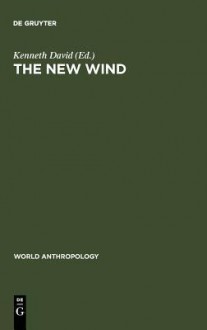 The New Wind: Changing Identities in South Asia - Kenneth David