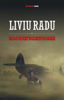 Modificatorii - Liviu Radu