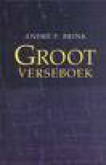 Groot Verseboek - André Brink