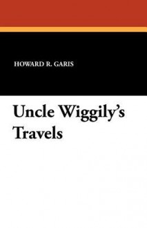 Uncle Wiggily's Travels - Howard R. Garis, Elmer Rache