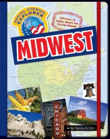 It's Cool to Learn About the United States: Midwest (Social Studies Explorer) - Tamra B. Orr