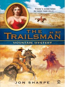 Mountain Mystery (The Trailsman #317) - Jon Sharpe