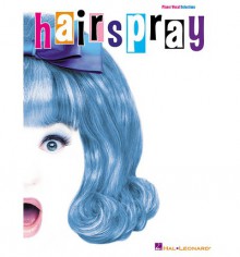 Hairspray Vocal Collection: Piano, Vocal, Guitar - Marc Shalman, Scott Wittman