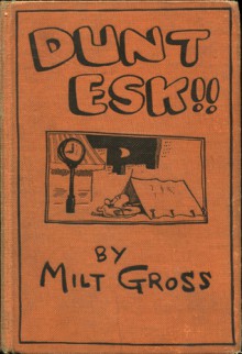 Dunt Esk!! - Milt Gross