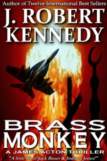 Brass Monkey - J. Robert Kennedy