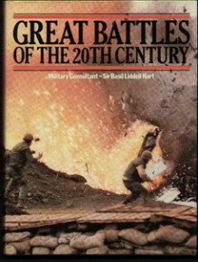 Great Battles of the 20th Century - B.H. Liddell Hart