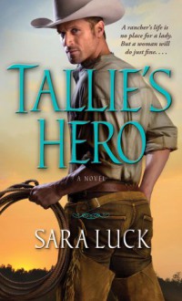 Tallie's Hero - Sara Luck