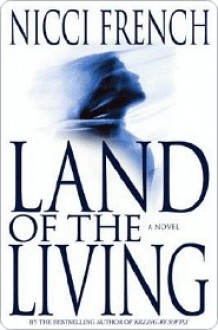 Land of the Living - Nicci French