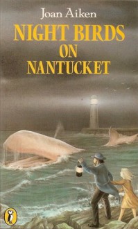 Night Birds On Nantucket - Joan Aiken