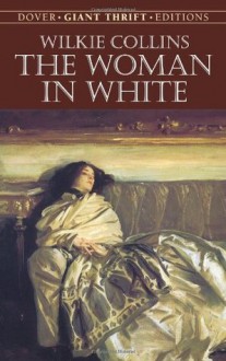 The Woman in White (Dover Thrift Editions) - Wilkie Collins