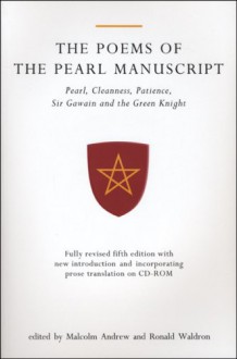 The Poems of the Pearl Manuscript: Pearl, Cleanness, Patience, Sir Gawain and the Green Knight: - Ronald Waldron, Unknown