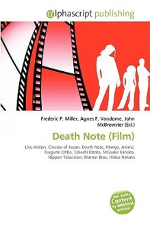 Death Note (Film) - Agnes F. Vandome, John McBrewster, Sam B Miller II