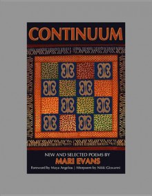 Continuum: New and Selected Poems - Mari Evans, Nikki Giovanni, Maya Angelou