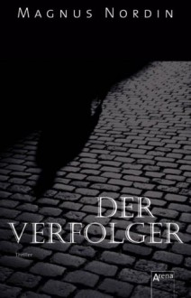 Der Verfolger - Magnus Nordin