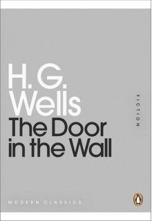 The Door In The Wall - H.G. Wells