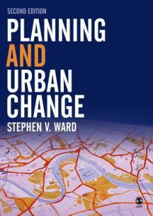 Planning and Urban Change - Stephen Ward