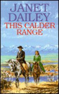 This Calder Range - Janet Dailey