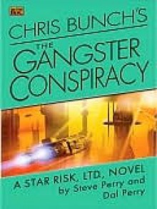 The Gangster Conspiracy - Steve Perry, Chris Bunch