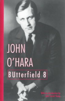 BUtterfield 8 - John O'Hara