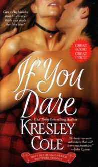 If You Dare (MacCarrick Brothers, Book 1) - Kresley Cole