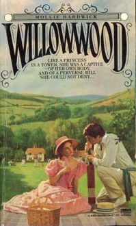 Willowwood: A Novel - Mollie Hardwick