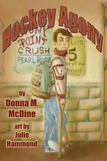 Hockey Agony - Donna M McDine, Julie Hammond