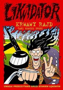 Likwidator – Krwawy Rajd - Ryszard Dąbrowski