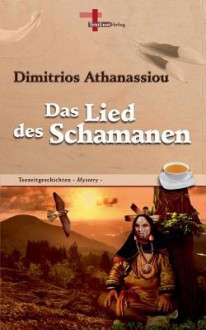 Das Lied Des Schamanen - Dimitrios Athanassiou