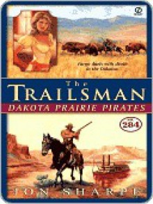 Dakota Prairie Pirates (The Trailsman #284) - Jon Sharpe