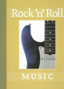 Rock 'n' Roll Music - Kate Riggs