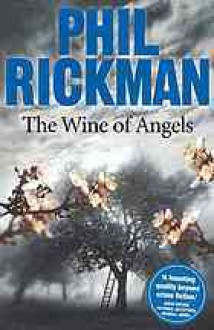 The Wine Of Angels - Phil Rickman