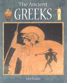 Ancient Greeks - John Malam