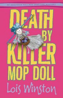 Death by Killer Mop Doll - Lois Winston