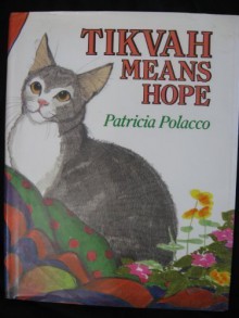 Tikvah Means Hope - Patricia Polacco