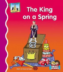 The King on a Spring - Pam Scheunemann