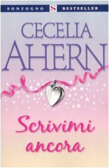 Scrivimi ancora - Cecelia Ahern