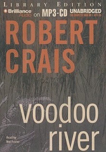 Voodoo River - Robert Crais, Mel Foster