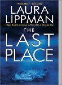 The Last Place - Laura Lippman