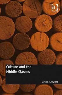 Culture and the Middle Classes - Simon Stewart