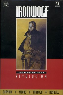 Ironwolf: Las llamas de la revolución - Howard Chaykin, John Francis Moore, Mike Mignola, Ernest Riera