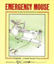 Emergency Mouse - Bernard Stone, Ralph Steadman