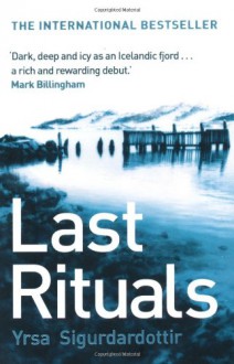 Last Rituals - Bernard Scudder, Yrsa Sigurðardóttir