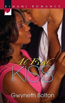 At First Kiss - Gwyneth Bolton