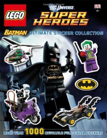 LEGO Batman Ultimate Sticker Collection LEGO DC Universe Super Heroes - DK