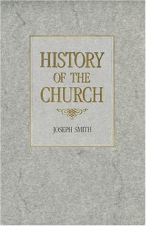 History of the Church of Jesus Christ of Latter-day Saints, Volume 2: Period 1 - Joseph Smith Jr., B.H. Roberts